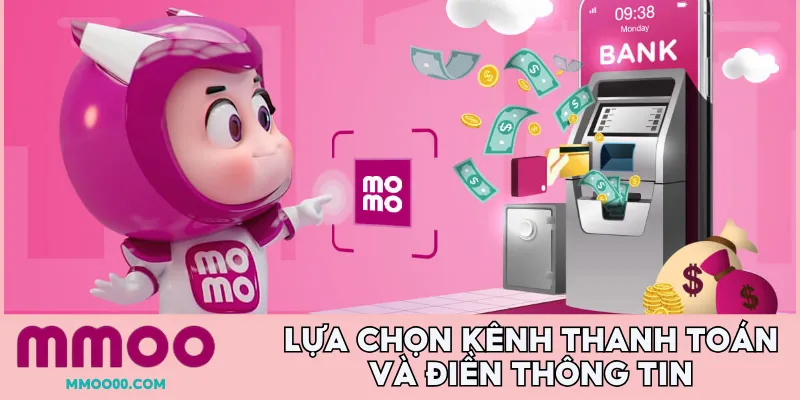 Lựa chọn kênh thanh toán và điền thông tin